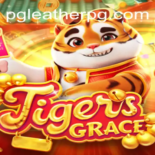Unlock the Thrilling World of TigersGrace at LEATHERPG.COM Oficial Slots Brasil #1